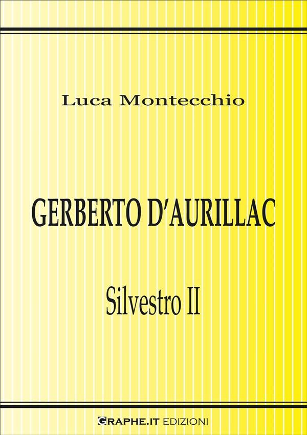 Gerberto d’Aurillac. Silvestro II