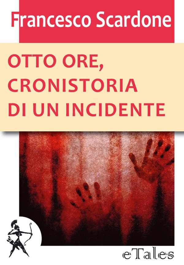 Otto ore, cronistoria di un incidente
