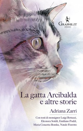 La gatta Arcibalda e altre storie - Riflessioni sugli animali e sulla natura