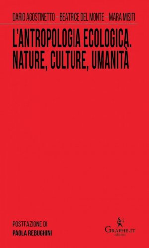 L'antropologia ecologica - Nature, culture, umanità