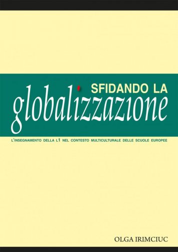Sfidando la globalizzazione - L'insegnamento della L1 nel contesto multiculturale delle scuole europee