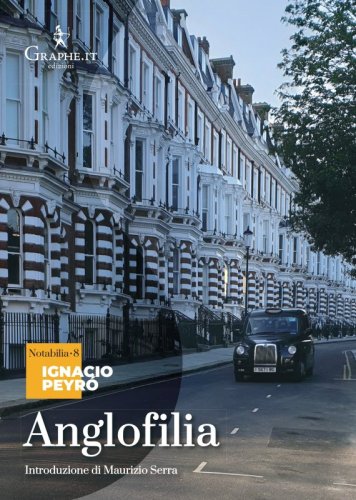 Anglofilia - Piccolo glossario sentimentale della cultura inglese
