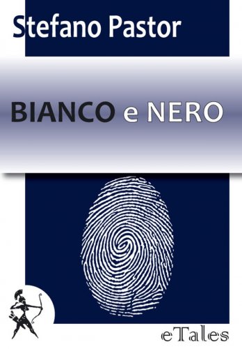 Intervista a Stefano Pastor, autore dell'eBook Bianco e Nero
