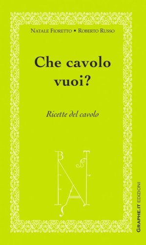 Che cavolo vuoi? - Ricette del cavolo