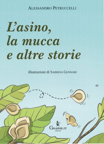 L'asino, la mucca e altre storie