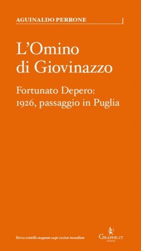 L'Omino di Giovinazzo - Fortunato Depero: 1926, passaggio in Puglia
