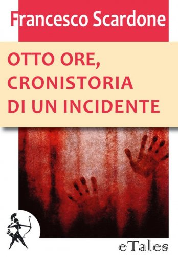 Intervista a Francesco Scardone autore di Otto ore, cronistoria di un incidente