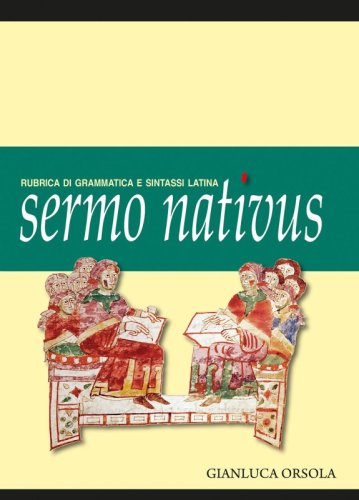 Sermo nativus - Rubrica di grammatica e sintassi latina