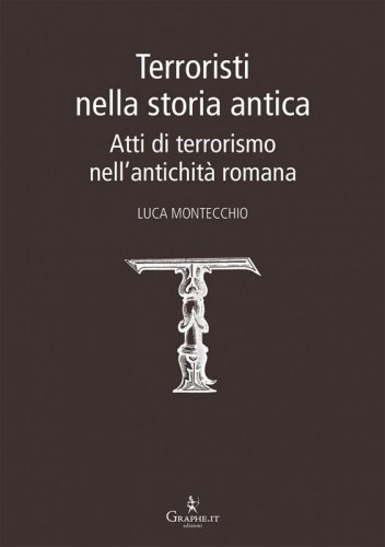 Terroristi nella storia antica - Atti di terrorismo nell'antichità romana