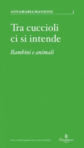 Tra cuccioli ci si intende - Bambini e animali
