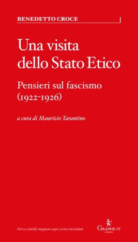 Una visita dello Stato Etico - Pensieri sul fascismo (1922-1926)