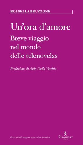 Un'ora d'amore - Breve viaggio nel mondo delle telenovelas