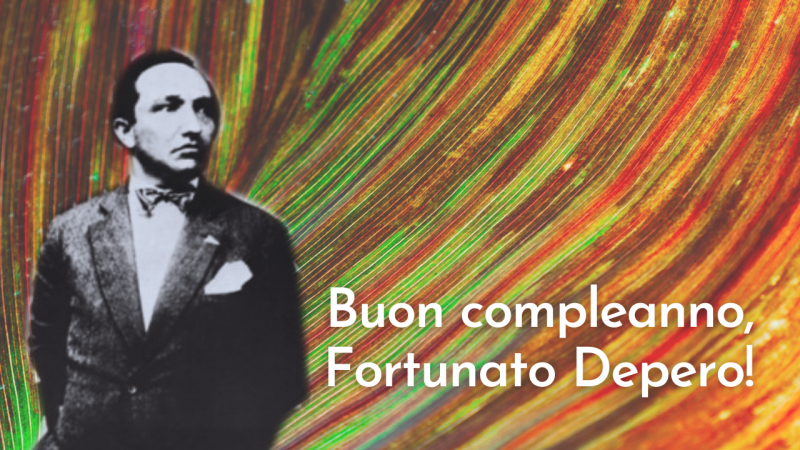 Buon compleanno, Fortunato Depero!