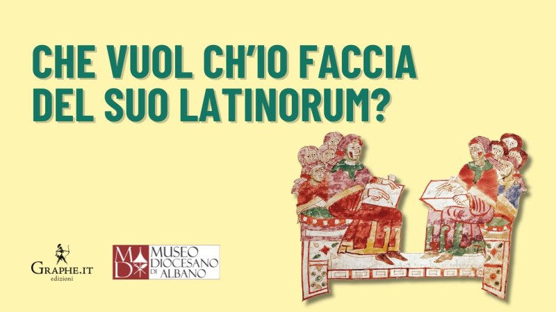 Che vuol ch’io faccia del suo latinorum?