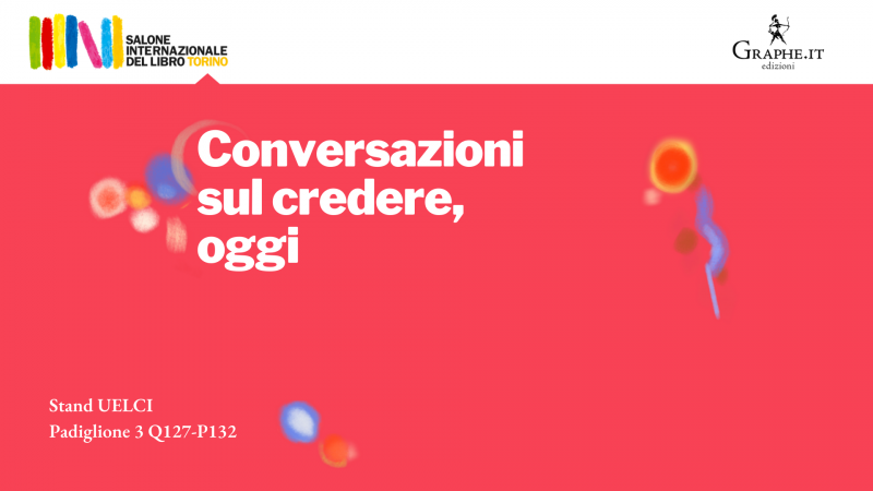 Conversazioni sul credere, oggi
