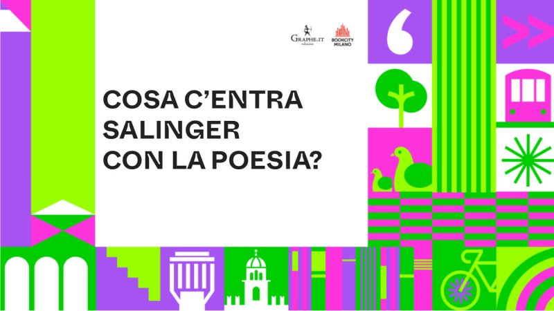 Cosa c'entra Salinger con la poesia?