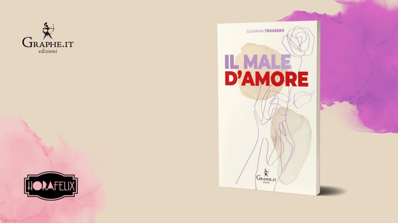 Il male d'amore: viaggio nei meandri del cuore