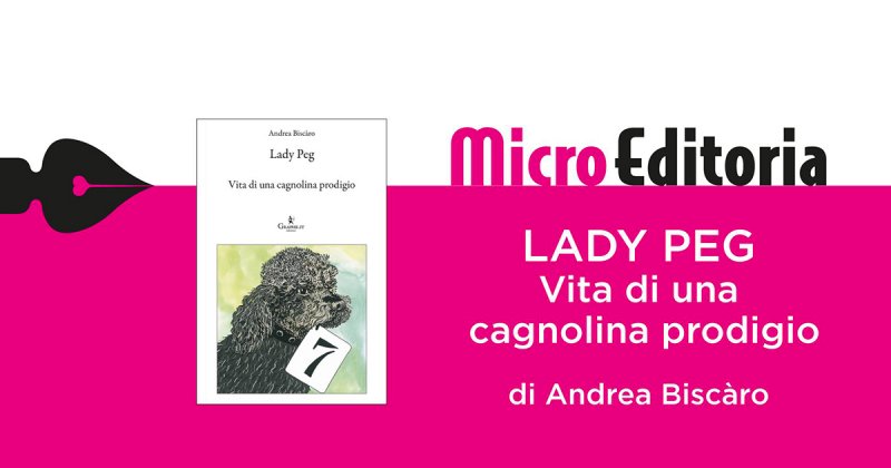 Lady Peg. Vita di una cagnolina prodigio - #microeditoria2020