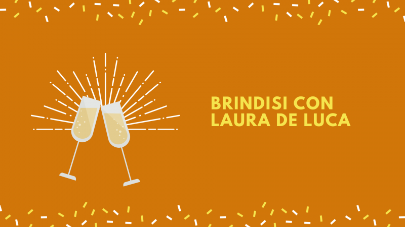 Un brindisi con Laura De Luca