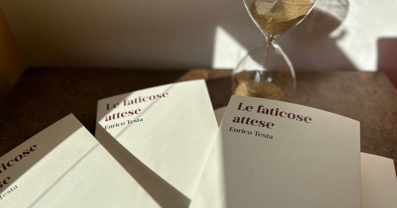 Enrico Testa e Le faticose attese: poesia di memoria e attesa