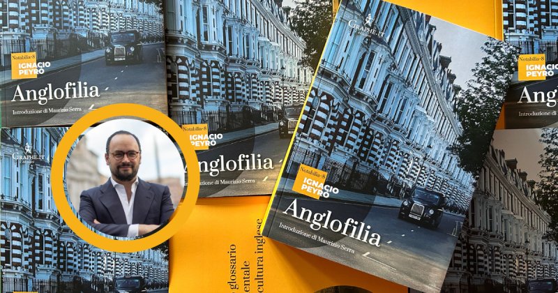 Ignacio Peyró racconta la sua “Anglofilia” tra paradossi e nostalgia