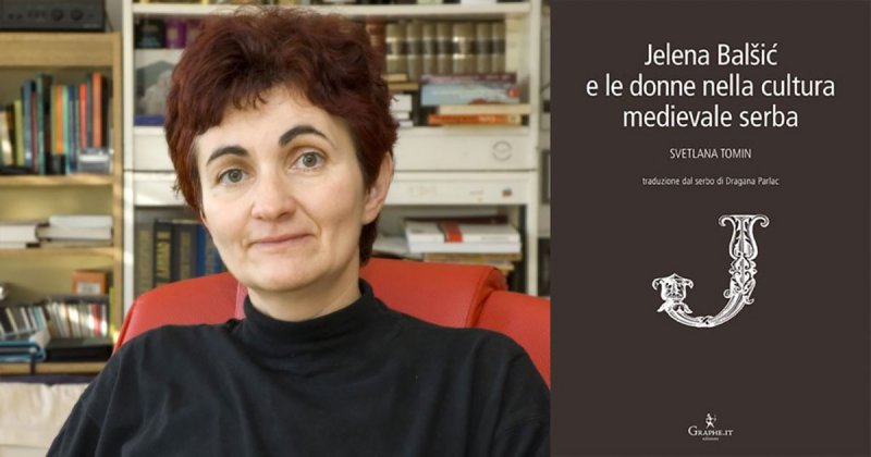 Intervista a Svetlana Tomin, autrice del saggio Jelena Balšić e le donne nella cultura medievale serba