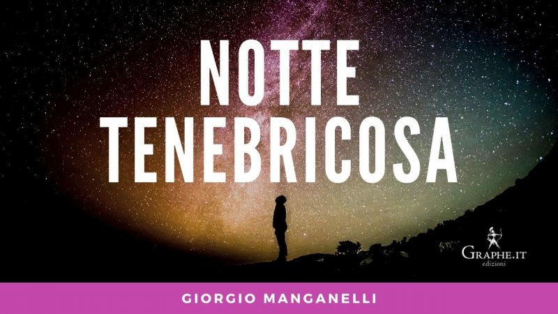 La Notte tenebricosa di Giorgio Manganelli