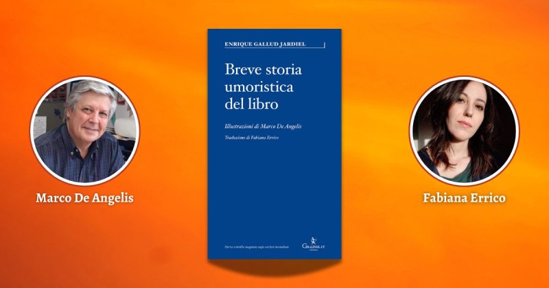 Marco De Angelis e Fabiana Errico raccontano la “Breve storia umoristica del libro”