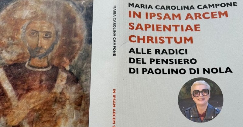 Maria Carolina Campone approfondisce la figura di Paolino di Nola