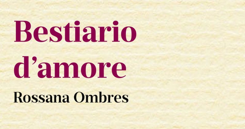 Rossana Ombres, il Bestiario che sfida ogni canone da mezzo secolo