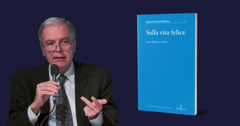 Sant'Agostino riletto da Francesco Roat: intervista sulla sua nuova traduzione del “De beata vita”