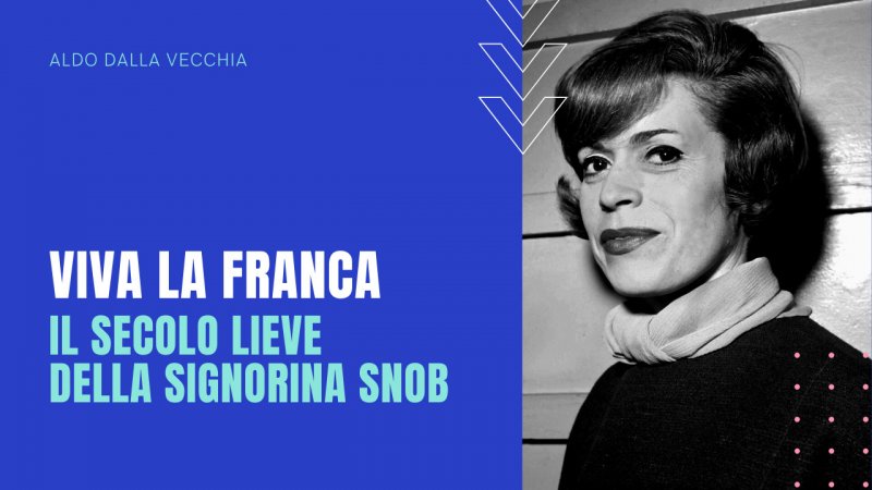 Viva la Franca: Aldo Dalla Vecchia racconta Franca Valeri